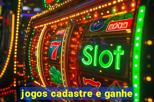 jogos cadastre e ganhe